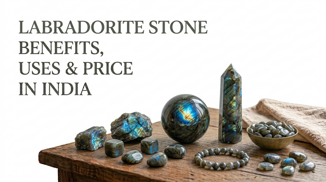 Labradorite Stone Benefits, Uses & Price in India